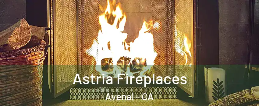  Astria Fireplaces Avenal - CA