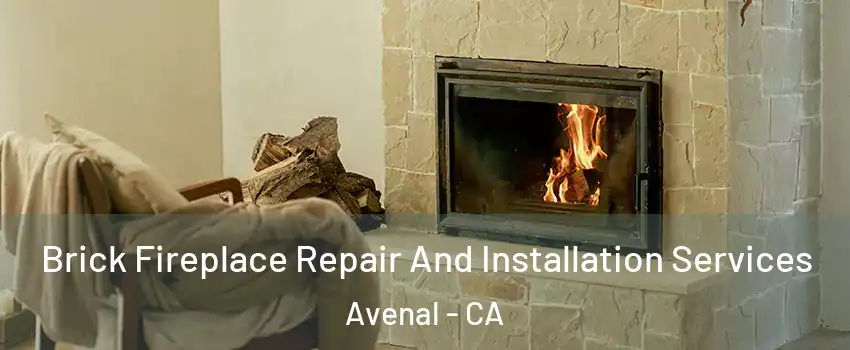  Brick Fireplace Repair And Installation Services Avenal - CA