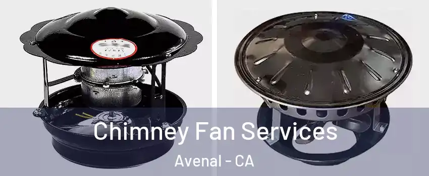  Chimney Fan Services Avenal - CA
