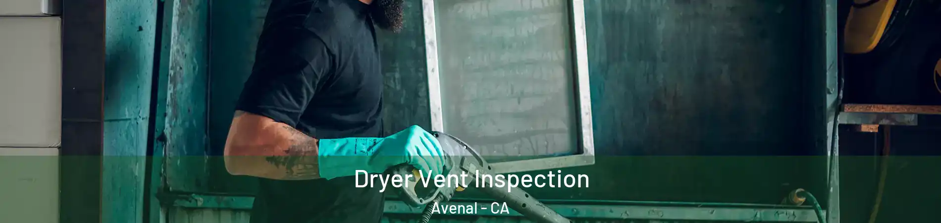  Dryer Vent Inspection Avenal - CA