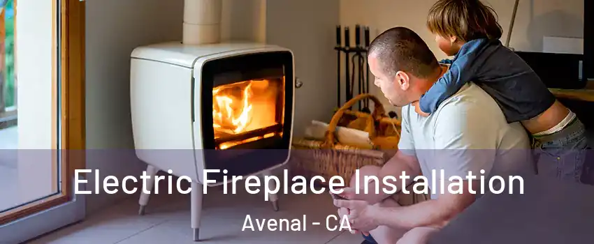  Electric Fireplace Installation Avenal - CA