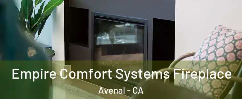  Empire Comfort Systems Fireplace Avenal - CA