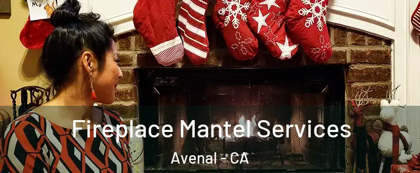  Fireplace Mantel Services Avenal - CA
