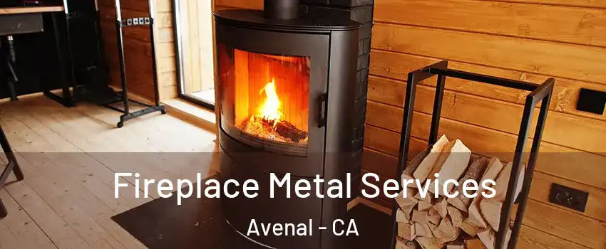  Fireplace Metal Services Avenal - CA