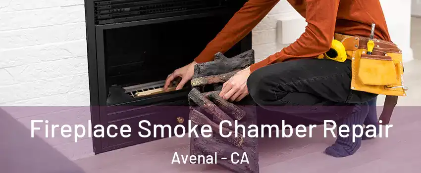  Fireplace Smoke Chamber Repair Avenal - CA