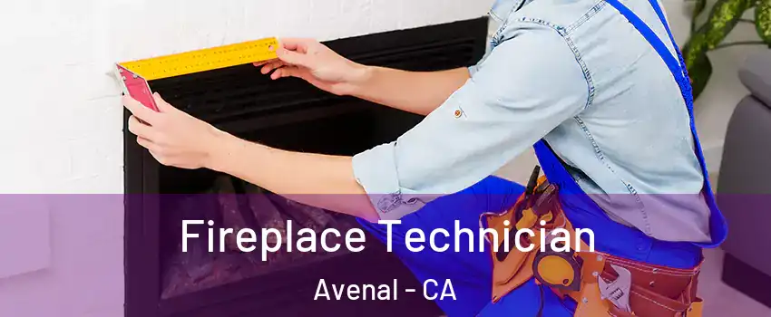  Fireplace Technician Avenal - CA
