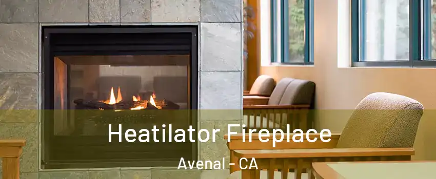  Heatilator Fireplace Avenal - CA