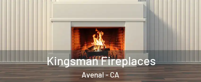  Kingsman Fireplaces Avenal - CA