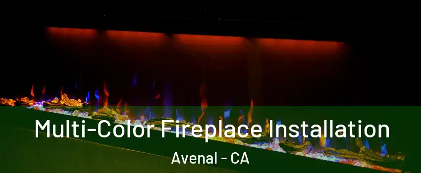  Multi-Color Fireplace Installation Avenal - CA