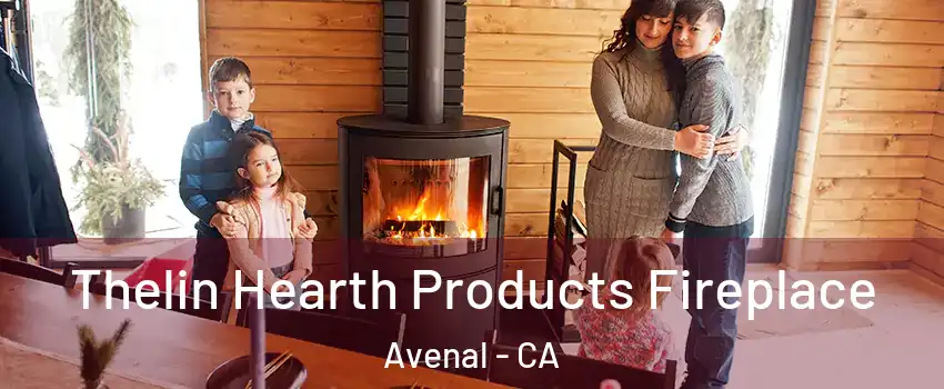  Thelin Hearth Products Fireplace Avenal - CA