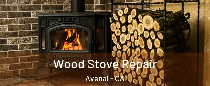  Wood Stove Repair Avenal - CA